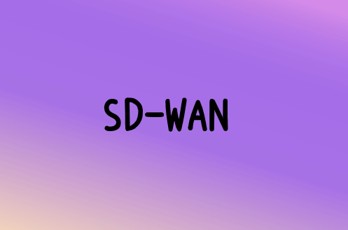 SD-WAN如何為您的組織恢復網(wǎng)絡力量的平衡?